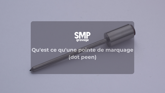 Qu'est ce qu'une pointe de marquage (dot peen)